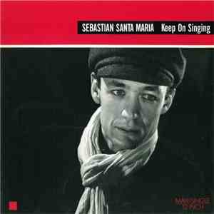 Sébastian Santa Maria - Keep On Singing download flac mp3