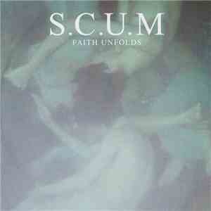 S.C.U.M - Faith Unfolds Mixes download flac mp3