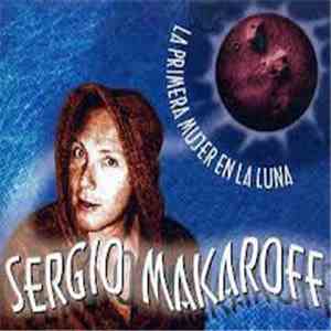 Sergio Makaroff - La Primer Mujer En La Luna download flac mp3