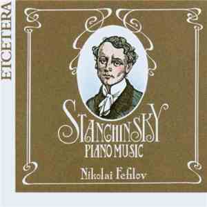 Stanchinsky – Nikolai Fefilov - Piano Music download flac mp3