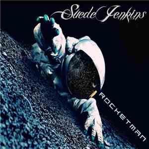 Suede Jenkins - Rocketman download flac mp3