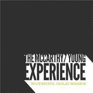 The McCarthy-Young Experience - Nothing Gold Stays download flac mp3