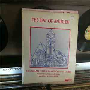 The Sanctuary Choir Of The Antioch Baptist Church - The Best Of Antioch download flac mp3