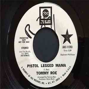 Tommy Roe - Pistol Legged Mama download flac mp3