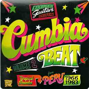Various - Cumbia Beat Vol. 2 (Experimental Guitar-Driven Tropical Sounds From Perú 1966/1983) download flac mp3