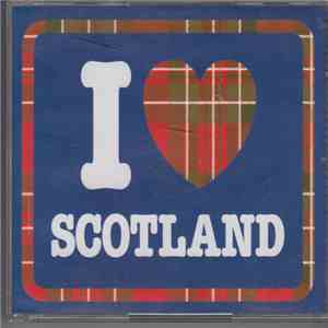 Various - I Love Scotland download flac mp3
