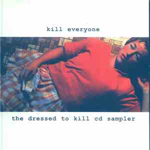 Various - Kill Everyone - The Dressed To Kill Cd Sampler download flac mp3