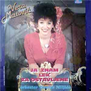 Vera Matović - Ja Znam Lek Za Ostavljene download flac mp3