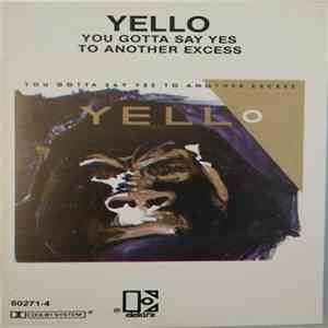 Yello - You Gotta Say Yes To Another Excess download flac mp3