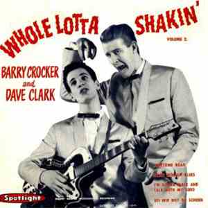 Barry Crocker And Dave Clark  - Whole Lotta Shakin' Volume 2 download flac mp3