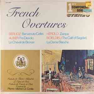 Berlioz, Auber, Herold, Boieldieu - Orchestre du Théâtre National de L'Opéra de Paris, Orchestre Des Concerts De Paris Conducted By Pierre-Michel Le Conte - French Overtures download flac mp3
