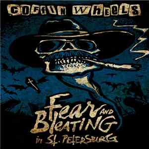 Coffin Wheels - Fear and Bleating in St.Petersburg download flac mp3