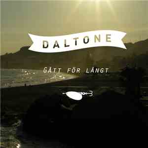 Daltone - Gått för långt flac mp3 download