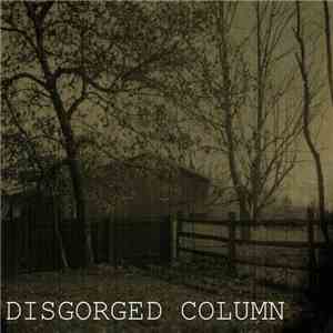 Disgorged Faeces / Sleep Column - Disgorged Column download flac mp3