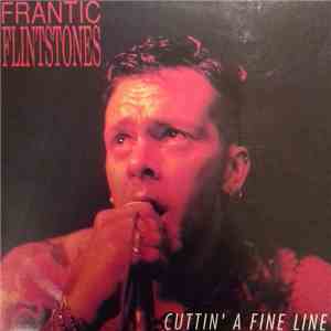 Frantic Flintstones - Cuttin' A Fine Line flac mp3 download