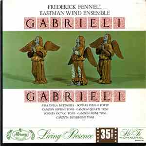 Gabrieli / Gabrieli - Frederick Fennell, Eastman Wind Ensemble - Andrea And Giovanni Gabrieli download flac mp3