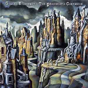 Ginger Wildheart - The Pessimist's Companion download flac mp3