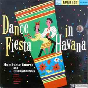 Humberto Suárez And His Cuban Strings - Dance Fiesta In Havana flac mp3 download