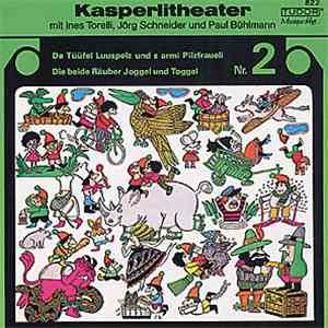 Ines Torelli, Jörg Schneider, Paul Bühlmann - Kasperlitheater Nr. 2 download flac mp3