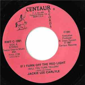 Jackie Lee Carlye - If I Turn Off The Red Light download flac mp3