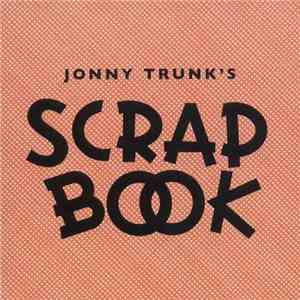 Jonny Trunk - Scrap Book download flac mp3