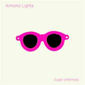 Kimono Lights - Sugar Loneliness download flac mp3