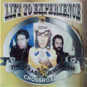 Lift To Experience - The Texas - Jerusalem Crossroads download flac mp3