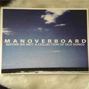 Man Overboard - Before We Met: A Collection Of Old Songs download flac mp3