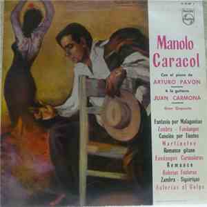 Manolo Caracol - Manolo Caracol Con El Piano De Arturo Pavón, A La Guitarra Juan Carmona download flac mp3