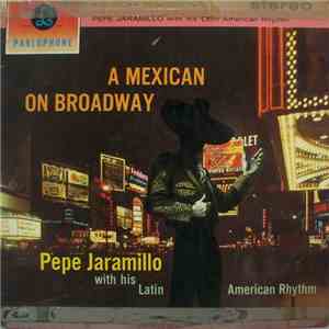 Pepe Jaramillo - A Mexican On Broadway download flac mp3
