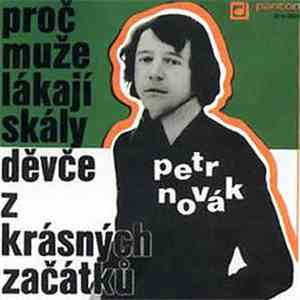 Petr Novák - Proč Muže Lákají Skály / Děvče Z Krásných Začátků download flac mp3