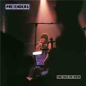 Pretenders - The Isle Of View download flac mp3