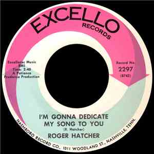Roger Hatcher - I'm Gonna Dedicate My Song To You download flac mp3