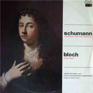 Schumann, Bloch, André Navarra, Czech Philharmonic Orchestra Conductor: Karel Ančerl - Concerto For Violoncello / Schelomo download flac mp3