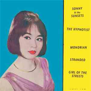 Sonny & The Sunsets - The Hypnotist / Stranded download flac mp3
