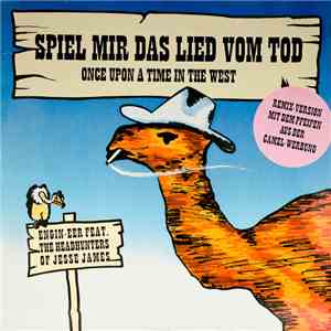 The Engin-EER Featuring The Headhunters Of Jesse James - Spiel Mir Das Lied Vom Tod (Once Upon A Time In The West) download flac mp3