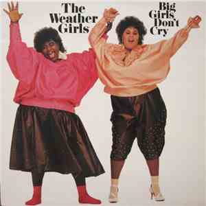 The Weather Girls - Big Girls Don't Cry download flac mp3