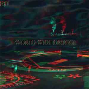 T‡†‡T - World Wide Druggie download flac mp3