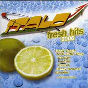 Various - Italo Fresh Hits 2006 download flac mp3
