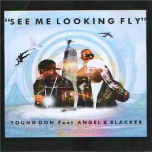 Young Don Feat Blacker & Angel  - See Me Looking Fly download flac mp3