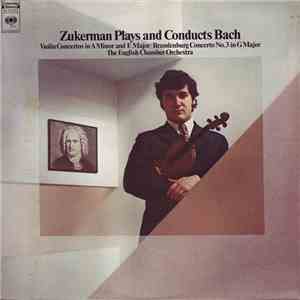 Bach, Pinchas Zukerman, The English Chamber Orchestra - Zukerman Plays And Conducts Bach download flac mp3
