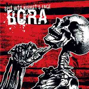 Bora  - Spit Into Kismet`s Face download flac mp3