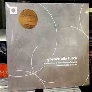 Burhan Öçal & Jamaaladeen Tacuma Featuring Natacha Atlas - Groove Alla Turca download flac mp3