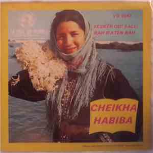 Cheikha Habiba - Yéskér Oui Salli - Rah Ifaten Rah download flac mp3