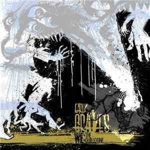 Early Graves - We: The Guillotine download flac mp3