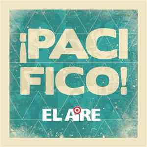 El Aire - ¡Pacífico! download flac mp3