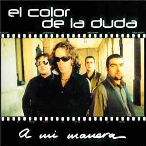 El color de la duda - A mi manera download flac mp3
