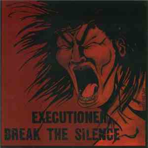 Executioner  - Break The Silence download flac mp3