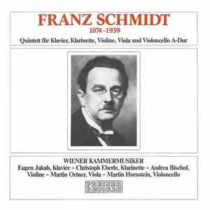 Franz Schmidt, Wiener Kammermusiker - Quintett Für Klavier, Klarinette, Violine, Viola Und Violoncello A-Dur download flac mp3