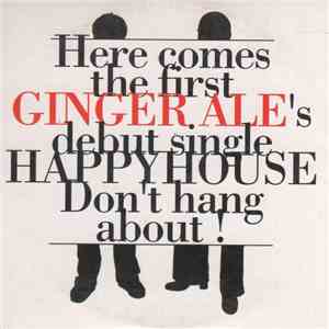 Ginger Ale - Happy House download flac mp3